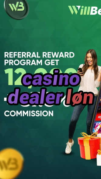 casino dealer løn-igamblinglist.com